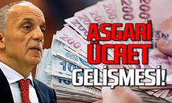 Ergün Atalay açıkladı: Asgari ücret gelişmesi!