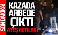 Trafik kazası arbedeye dönüştü: Ateş ettiler!