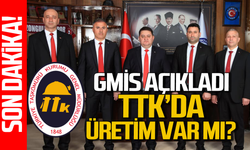 GMİS’ten TTK üretimi hakkında son dakika açıklaması!