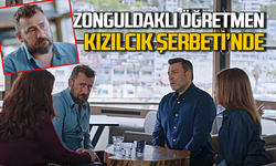 Zonguldaklı öğretmen Abdullah Özdemir Kızılcık Şerbeti'nde oynadı!