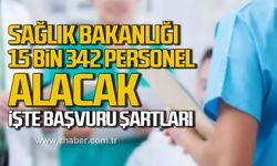 Sağlık Bakanlığı 15 bin 342 sözleşmeli personel alacak! İşte başvuru şartları!
