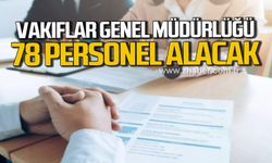 Vakıflar Genel Müdürlüğü 78 sözleşmeli personel alacak!