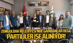 Necdet Sarı: “Zonguldak Belediyesi’nde garibanlar değil partililer işe alınıyor"