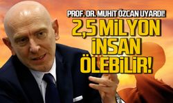 Prof. Dr. Muhit Özcan'dan Acil Önlem Çağrısı!