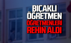 Zonguldak’ta öğretmen meslektaşlarını bıçakla rehin aldı!