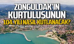 Zonguldak’ın Düşman İşgalinden Kurtuluşunun 104.yılı nasıl kutlanacak?