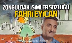 Zonguldak isimler sözlüğü: Fahri Eyican