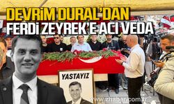 Devrim Dural'dan Ferdi Zeyrek'e acı veda