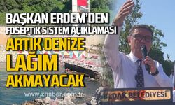Tahsin Erdem'den foseptik sistem açıklaması! Artık denize lağım akmayacak!