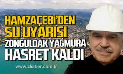 Turgut Hamzaçebi'den su uyarısı! "Zonguldak yağmura hasret kaldı"