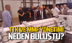 TTK ve MMF yönetimi neden buluştu?