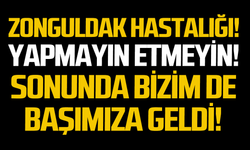 Zonguldak hastalığı!