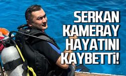Serkan Kameray hayatını kaybetti!