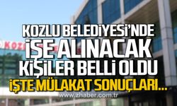 Kozlu Belediyesi'nde işe alınacak kişiler belli oldu! İşte mülakat sonuçları...