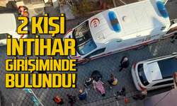 Zonguldak’ta 2 kişi neden intihar girişiminde bulundu?