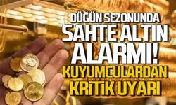 Düğün Sezonunda Sahte Altın Alarmı! Kuyumculardan Kritik Uyarı