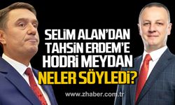 Ömer Selim Alan'dan Tahsin Erdem’e "Hodri meydan" Neler söyledi?