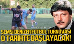 Şemsi Denizer futbol turnuvası 20 Temmuz’da start alacak!