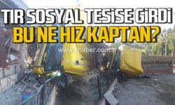 Kdz. Ereğli'de tır sosyal tesise girdi! Bu ne hız kaptan?