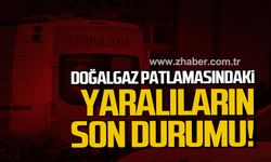 Çaycuma'da doğalgaz patlamasındaki yaralıların son durumu nasıl?
