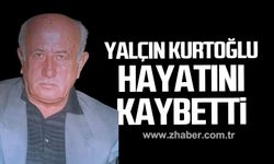Yalçın Kurtoğlu hayatını kaybetti!