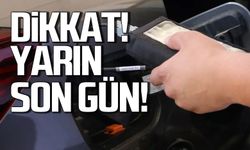 Araç sahipleri dikkat! Yarın son gün cezası ağır olacak!