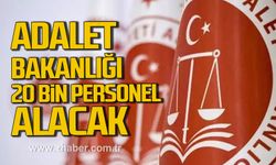 Adalet Bakanlığı'na 20 bin personel alınacak!