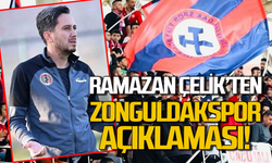 Ramazan Çelik'ten "Zonguldakspor" açıklaması!
