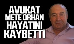 Avukat Mete Orhan Hayatını Kaybetti