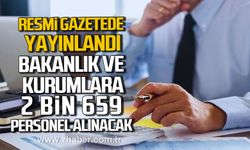 4 Bakanlık ve kamu kurumlarına toplam 2 bin 659 personel alınacak!