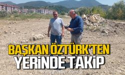 Vedat Öztürk'ten saha çalışmalarına yerinde takip!