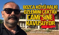 Bozca köyü halkı özlemini çektiği Cami'sine kavuşuyor