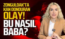 Zonguldak'ta kan donduran olay! Bu nasıl baba?