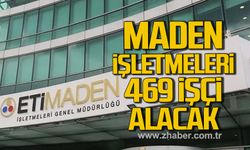 Eti Maden İşletmeleri Genel Müdürlüğü'ne 469 işçi alınacak!