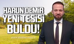 Harun Demir, yeni tesisi buldu!
