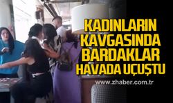 Karabük'te kadınların kavgasında bardaklar havada uçuştu!