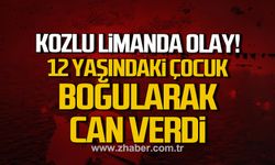 Kozlu limanda 12 yaşındaki çocuk boğularak can verdi!
