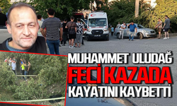 Muhammet Uludağ feci kazada hayatını kaybetti!