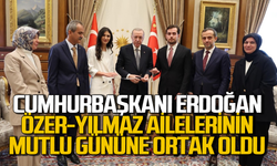 Cumhurbaşkanı Erdoğan, Özer-Yılmaz ailelerinin mutluluğuna ortak oldu