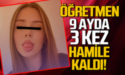 Öğretmen 9 ayda 3 kez hamile kaldı!
