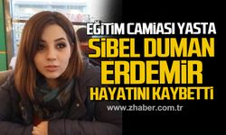 Sibel Duman Erdemir hayatını kaybetti!