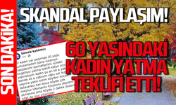 Zonguldak’ta skandal paylaşım: “60 yaşındaki kadın yatma teklifinde bulundu”