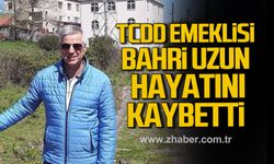 Bahri Uzun hayatını kaybetti!