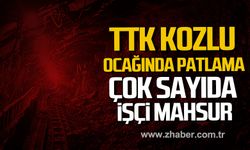 TTK Kozlu ocağında patlama! Çok sayıda işçi mahsur