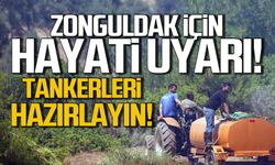 Zonguldak için köylülere kritik uyarı! Tankerleri hazırlayın!
