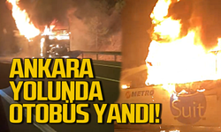 Ankara yolunda yolcu otobüsü cayır cayır yandı!