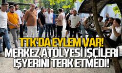 TTK Merkez Atölyesi işçileri işyerinden çıkmadı: Eylem yaptılar!