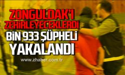 Zonguldak'ta uyuşturucu operasyonu! Bin 933 şüpheli yakalandı!