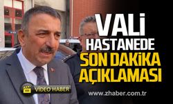 Vali Hacıbektaşoğlu hastanede! Son dakika açıklaması!