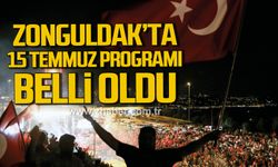 Zonguldak Valiliği duyurdu! 15 Temmuz Anma Programı belli oldu!